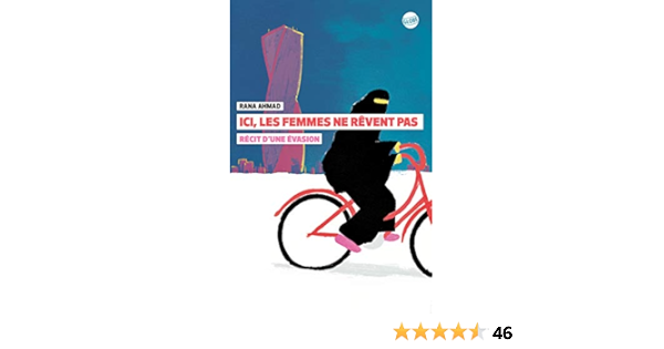 Amazon Fr Ici Les Femmes Ne Revent Pas Recit D Une Evasion Ahmad Rana Mannoni Olivier Livres