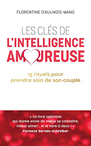 Les clés de l'intelligence amoureuse Les clés de l'intelligence amoureuse