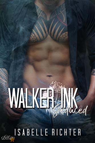 Walker Ink: Seduced (Walker Ink Reihe 3) von [Richter, Isabelle]