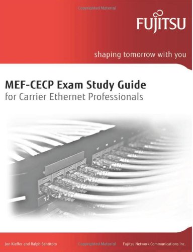 Télécharger MEF-CECP Exam Study Guide for Carrier Ethernet Professionals PDF