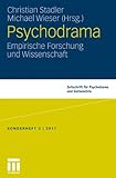 Psychodrama:: Empirische Forschung und Wissenschaft by Christian Stadler, Michael Wieser