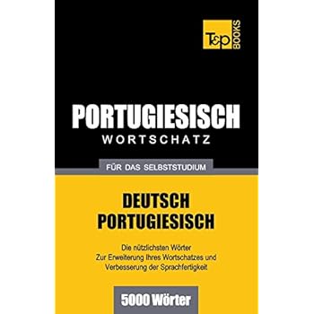 [PDF] Portugiesischer Wortschatz für das Selbststudium - 5000 Wörter KOSTENLOS DOWNLOAD