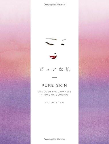 Pure Skin: Discover the Japanese Ritual of Glowing