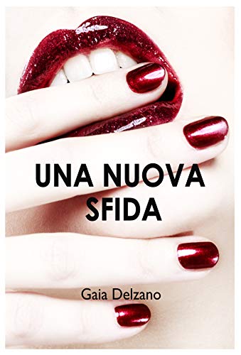 Gaia Delzano - Una nuova sfida (2019)