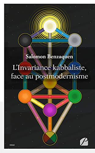 L'Invariance kabbaliste, face au postmodernisme gratuit L'Invariance kabbaliste, face au postmodernisme gratuit