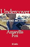 Undercover: Avoir vingt ans à la CIA