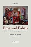Image de Eros und Politik: Wider die Entfremdung des Menschen. Mit Bildern und Graphiken von Thomas J. Richte