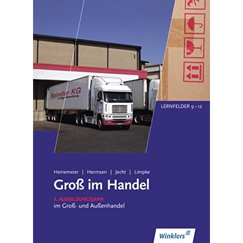 Pdf Gross Im Handel Gross Im Handel Kmk Ausgabe 3 Ausbildungsjahr Im Gross Und Aussenhandel Lernfelder 9 Bis 12 Schulerband Kostenlos Download Bucher Lesen Existieren 70