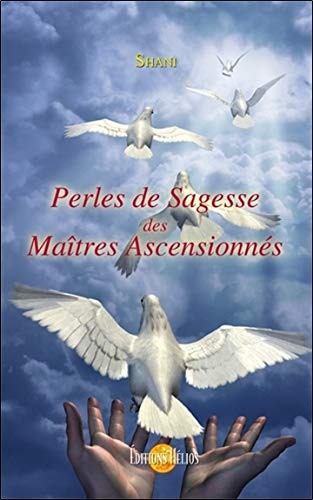 Perles de Sagesse des Maîtres Ascensionnés Perles de Sagesse des Maîtres Ascensionnés