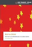 Mull im Glück: Motiviert und selbstbewusst ins Leben starten by 