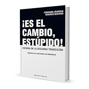 ¡Es el cambio, estúpido!: España en la segunda transición