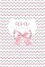 Produktbild Ava: Baby Journal: Pink and Gray Chevron with Bow, Blank Lined Name Journal for Girls