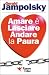 Amare è lasciare andare la paura - Gerald G. Jampolsky
