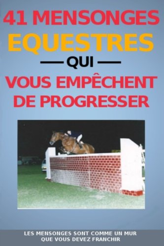 Download 41 mensonges equestres qui vous empechent de progresser Download 41 mensonges equestres qui vous empechent de progresser