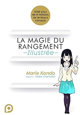 Kurokawa La magie du rangement illustrée