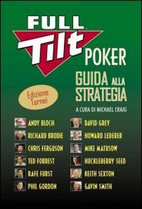Download Full tilt poker. Guida alla strategia. Ediz. tornei Download Full tilt poker. Guida alla strategia. Ediz. tornei