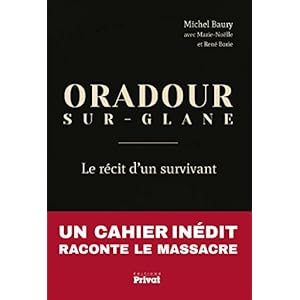 Oradour-Sur-Glane : Le récit d'un survivant Livre en Ligne Oradour-Sur-Glane : Le récit d'un survivant Livre en Ligne - Telecharger Ebook