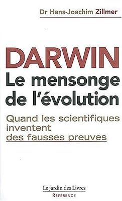 JARDIN LIVRES Darwin - Le mensonge de l'évolution