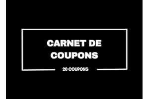Carnet de Coupons: 20 Bons Vides à Remplir Pour les Amoureux, Couple, Meilleur Amie, Enfant, Homme et Femme. Idée cadeau Original Pour Ceux qui Ont Tout.