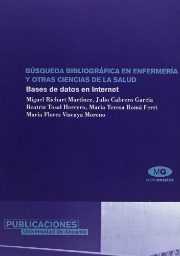 Búsqueda bibliográfica en enfermería y otras ciencias de la salud: Bases de datos en Internet