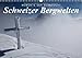 Momente der Sehnsucht: Schweizer Bergwelten (Wandkalender 2014 DIN A3 quer): Berühmte Berge der Schweiz (Monatskalender, 14 Seiten) by