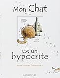 Mon Chat est un hypocrite: Et en plus, il est gros