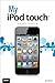 Produktbild My iPod touch (covers iPod touch 4th and 5th generation running iOS 6) (4th Edition) by Brad Miser (2012-12-14)