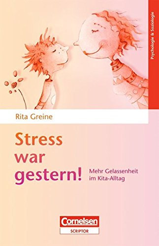 Download Stress war gestern: Mehr Gelassenheit im Kita-Alltag Download Stress war gestern: Mehr Gelassenheit im Kita-Alltag