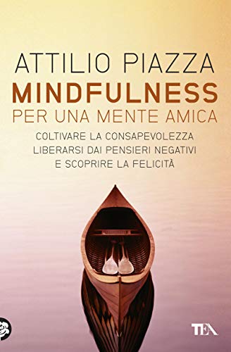 Mindfulness per una mente amica Mindfulness per una mente amica