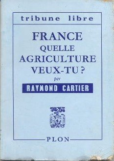 France, quelle agriculture veux - tu ?