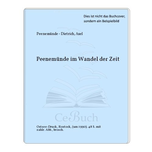Peenemünde im Wandel der Zeit