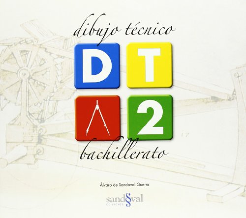 Dibujo técnico 2 • (a todo color) (dt 2) • 2º bto