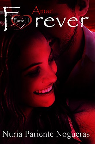 Download Amar Forever (Parte III Saga Forever): ¡¡UN PAR DE GIROS INESPERADOS!! ¡¡UN FINAL SORPRENDENTE!! Download Amar Forever (Parte III Saga Forever): ¡¡UN PAR DE GIROS INESPERADOS!! ¡¡UN FINAL SORPRENDENTE!!