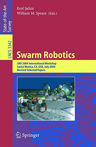 Swarm Robotics: SAB 2004 International Workshop, Santa Monica, CA, USA, July 17, 2004, Revised Selected Papers: 3342 (Theoretical Computer Science and General Issues)