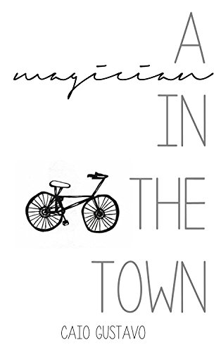 A Magician in the Town: O mágico está na cidade (tale) (English Edition)