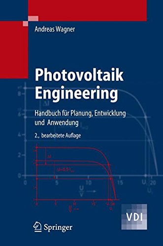 Preisvergleich Produktbild Photovoltaik Engineering: Handbuch für Planung, Entwicklung und Anwendung: Handbuch Fur Planung, Entwicklung Und Anwendung (VDI-Buch)