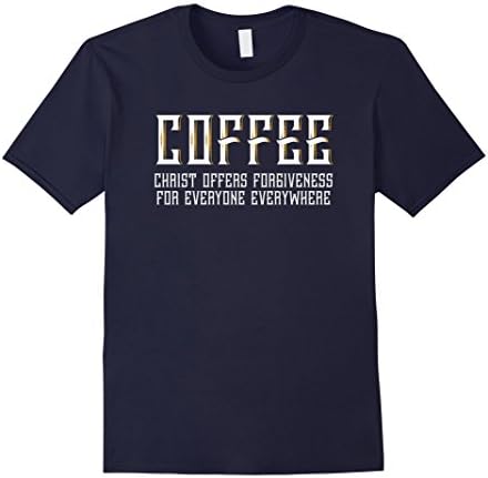 Christian Coffee T Shirt : Jesus Christ Offers Forgiveness Male 3XL Navy