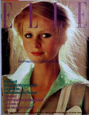 ELLE [No 1627] du 14/03/1977 - FRANCOIS MITTERRAND - LA GAUCHE LES FEMMES LA FRANCE - LA FORMATION PERMANENTE LE DROIT A UNE SECONDE CHANCE.