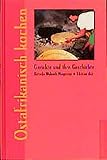 Image de Ostafrikanisch kochen (Gerichte und ihre Geschichte - Edition dià im Verlag Die Werkstatt)
