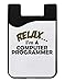 Produktbild Relax I'm A Computer Programmer Kreditkarteninhaber für Telefon Credit Card Holder Wallet for Smartphone Mobile
