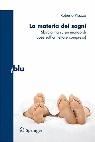 La materia dei sogni: Sbirciatina su un mondo di cose soffici (lettore compreso) (I blu)