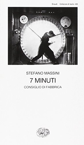 7 minuti. Consiglio di fabbrica libro