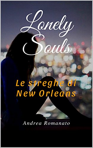 Lonely Souls: Le streghe di New Orleans libro