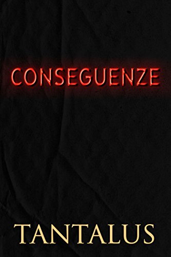 Conseguenze (Damon & Pete: Giocare col fuoco Vol. 3) libro
