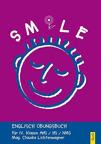 Download Smile - Englisch Übungsbuch, Bd.4 : Für IV. Klasse AHS / HS Download Smile - Englisch Übungsbuch, Bd.4 : Für IV. Klasse AHS / HS