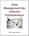 Time Management For Internet Entrepreneurs (Time Management and Productivity Book 1) (English Edition) by 