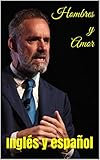  Hombres y Amor: Comprender la ira, el odio y la desilusión en una relación (inspirado por Jordan Peterson)