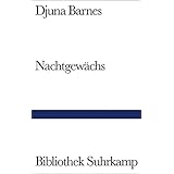 Nachtgewächs: Roman (Bibliothek Suhrkamp)