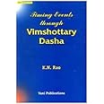 Timing Events Through Vimshottari Dasha - Paperback [Paperback] K N Rao