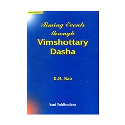 Timing Events Through Vimshottari Dasha Paperback [Paperback] K N Rao